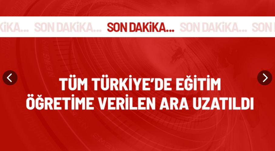 Tüm Türkiye’de eğitim öğretime verilen ara 20 Şubat’a kadar uzatıldı