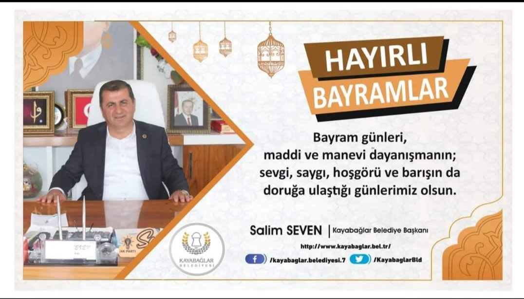 Kayabağlar Belediye Başkanı Salim SEVEN’in Bayram mesajı