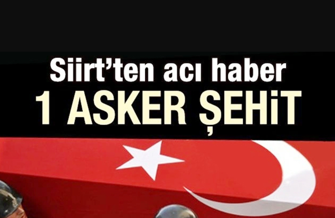 Siirt’ten Acı Haber.. ! Teröristlerle Çıkan Çatışmada 1 Asker Şehit Oldu.