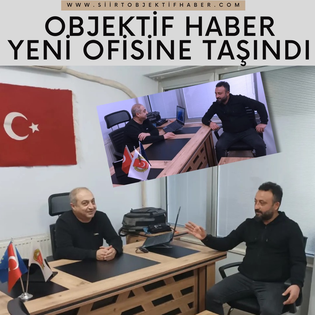 Siirt Objektif Haber yeni ofisinde taşındı